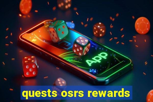 quests osrs rewards